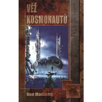 Věž kosmonautů - Ken MacLeod
