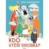 Kniha Kdo utiší Drobka? - Tove Janssonová