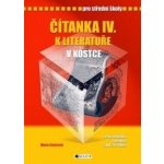 Čítanka IV. k Literatuře v kostce pro SŠ - Pavel Kantorek, Marie Sochrová – Zboží Mobilmania