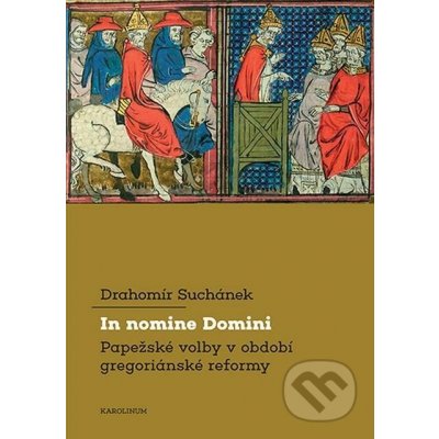 In nomine Domini. Papežské volby v období gregoriánské reformy - Drahomír Suchánek e-kniha – Zboží Mobilmania