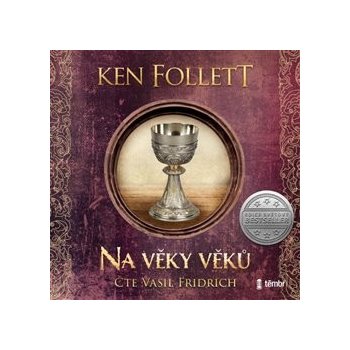 Pilíře země 2 - Na věky věků - Ken Follett