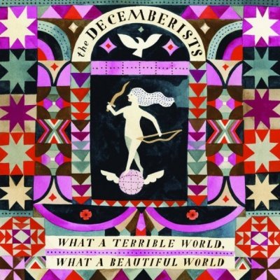 The Decemberists - What A Terrible World, What A Beautiful World LP