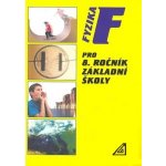 Fyzika pro 8. ročník základní školy - Jáchim F. a kolektiv – Hledejceny.cz