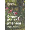 Kniha Stromy mě znají jménem - Václav Cílek