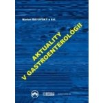 Aktuality v gastroenterológii 2013 - Marian Bátovský a kolektív – Sleviste.cz
