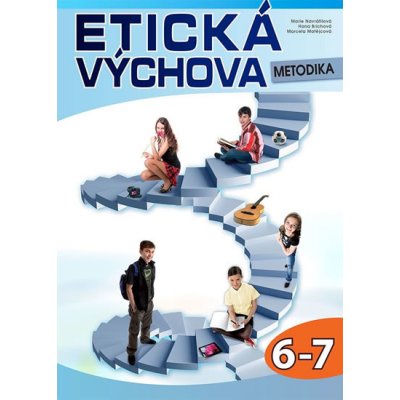 Etická výchova pro 6.-7. ročník - Metodika, Computer Media – Navrátilová M., Brichová H., Matějcová M.
