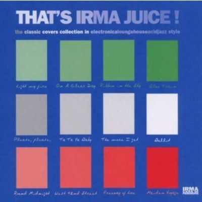 Various - That's Irma Juice