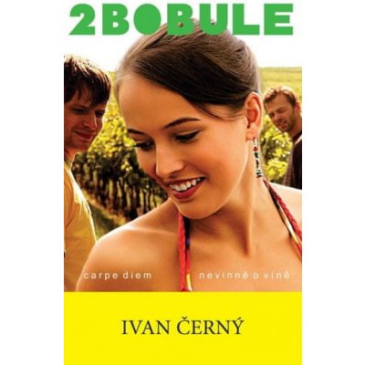Ivan Černý: 2Bobule + DVD Bobule 1 - nevinně o víně podruhé