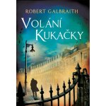 Volání Kukačky - Robert Galbraith – Hledejceny.cz
