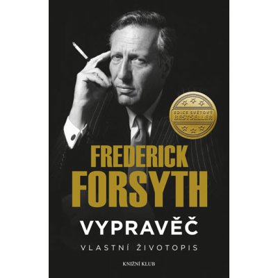 Vypravěč: Vlastní životopis - Frederick Forsyth – Hledejceny.cz