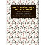 Dar čarodějky mám, sestry nebeoké - Velemir Chlebnikov – Hledejceny.cz