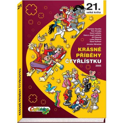 Krásné příběhy Čtyřlístku 2005 / 21. velká kniha - Ljuba Štíplová – Zboží Mobilmania