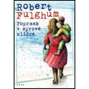 Kniha Poprask v sýrové uličce - Robert Fulghum