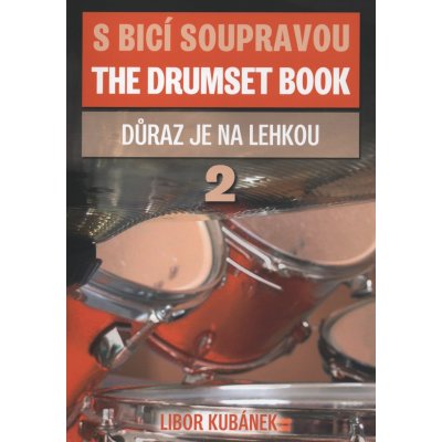 Libor Kubánek S bicí soupravou 2 Důraz je na lehkou