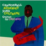 Cannonball Adderley - John Coltrane Quintet - In Chicago – Hledejceny.cz