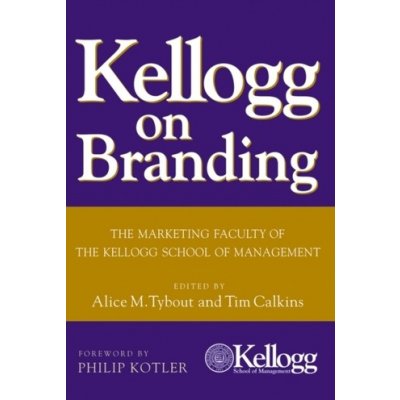 The Marketing Faculty of the - Kellogg on Branding