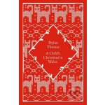 A Childs Christmas in Wales - Dylan Thomas – Hledejceny.cz