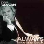 Cowan John - Always Take Me Back CD – Sleviste.cz
