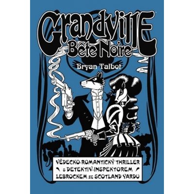 Grandville 3 - Bete Noire – Hledejceny.cz