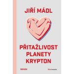 Přitažlivost planety Krypton - Mádl Jiří – Sleviste.cz