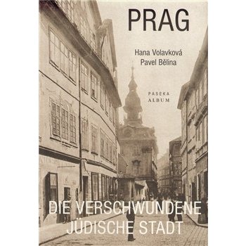 Prag Die verschwundene jüdische Stadt