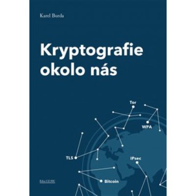 Kryptografie okolo nás - Burda Karel, Brožovaná – Zbozi.Blesk.cz