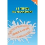 12 tipov na manažment - Herbert N. Casson – Hledejceny.cz