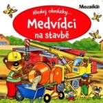 Hledej obrázky - Medvídci na stavbě – Hledejceny.cz
