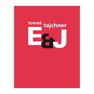 E and J Tajchner Tomáš