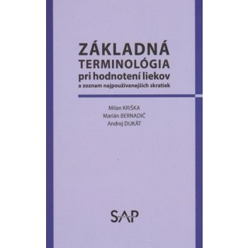 Základná terminológia pri hodnotení liekov a zoznam najpoužívanejších skratiek - Kolektív autorov