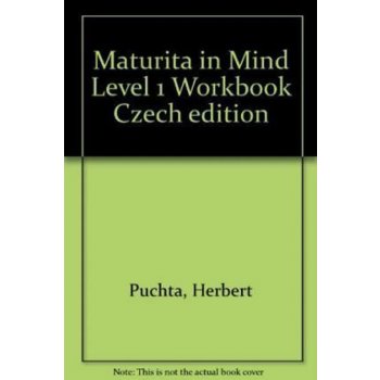 Maturita in Mind 1 pracovní sešit pro 1. ročník - Puchta H., Stranks J.