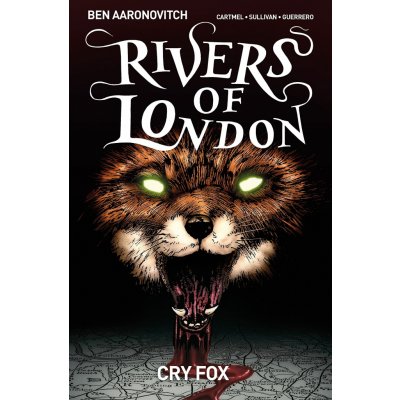 Rivers of London Volume 5: Cry Fox – Ben Aaronovitch, Andrew Cartmel