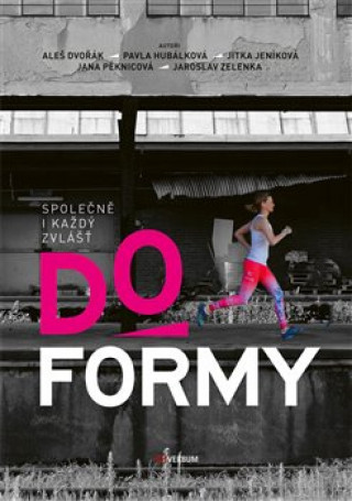 Do formy - Aleš Dvořák