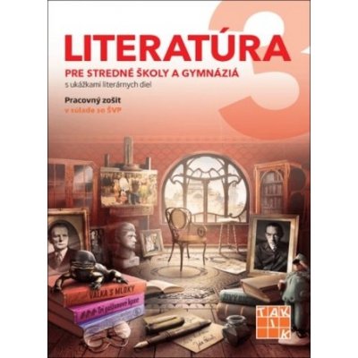 Literatúra 3 - pre SŠ a gymnáziá PZ - Taktik – Zbozi.Blesk.cz