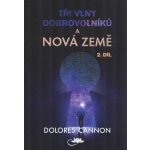 Tři vlny dobrovolníků a Nová Země – 2. díl - Dolores Cannon – Hledejceny.cz