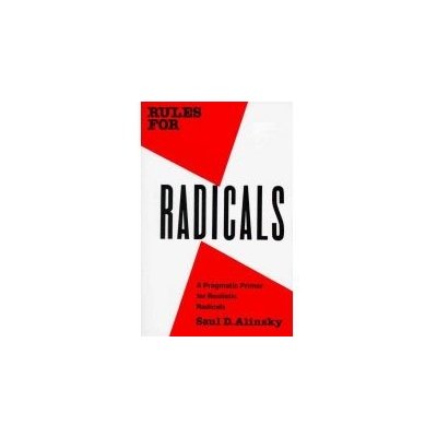 Rules for Radicals - S. Alinsky