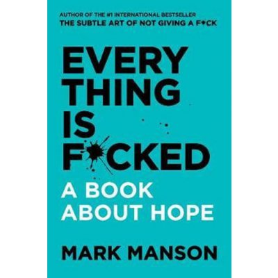 Everything is F*cked - Mark Manson – Zboží Mobilmania