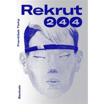 Rekrut 244 - František Tichý