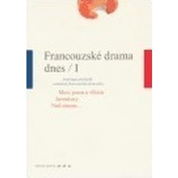 Francouzské drama dnes / I