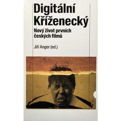 Digitální Kříženecký - Nový život prvních českých filmů - Jiří Anger – Hledejceny.cz