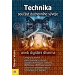 Technika Součást duchovního vývoje -- aneb digitální dharma - Vedro Steven – Hledejceny.cz