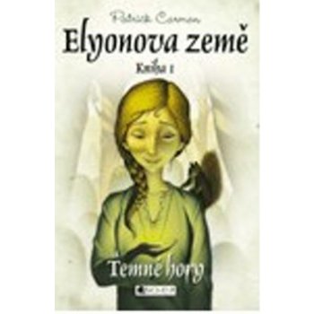 Elyonova země 1 - Temné hory - Patrick Carman