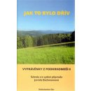 Jak to bylo dřív + CD Bachmannová, Jarmila