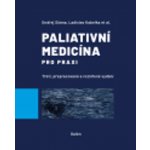 Sláma, Ondřej; Kabelka, Ladislav - Paliativní medicína pro praxi – Zboží Mobilmania