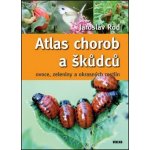 Atlas chorob a škůdců ovoce, zeleniny a okrasných rostlin - Jaroslav Rod – Hledejceny.cz