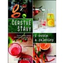 Čerstvé šťávy z ovoce a zeleniny. Čerstvé domácí nápoje poné vitamínů a energie pro chuť i pro zdraví - Sarah Cadji - Metafora