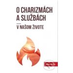 O charizmách a službách v našom živote - Elias Vella – Hledejceny.cz