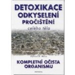 Weise Otfried D. - Detoxikace odkyselení pročištění celého těla -- Kompletní očista organizmu – Hledejceny.cz