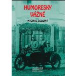 Humoresky vážně - Michal Dlouhý – Hledejceny.cz