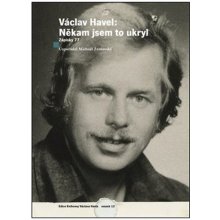 Václav Havel: Někam jsem to ukryl